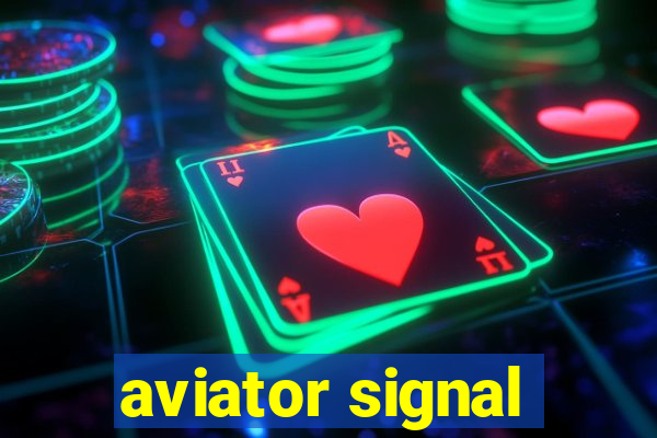 aviator signal